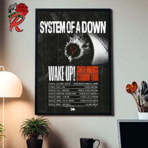 System Of A Down Wake Up South America Stadium Tour 2025 Tour Dates List Home Decor Poster Canvas