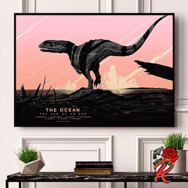 The Ocean The End Of An Eon Final Tour 2024 2025 Poster The Dinosaur Artwork Home Decor Poster Canvas