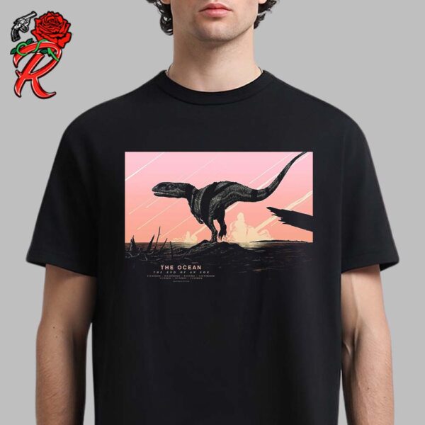 The Ocean The End Of An Eon Final Tour 2024 2025 Poster The Dinosaur Artwork Unisex T-Shirt